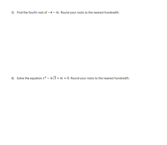 solved-5-find-the-fourth-root-of-4-41-round-your-roots-chegg