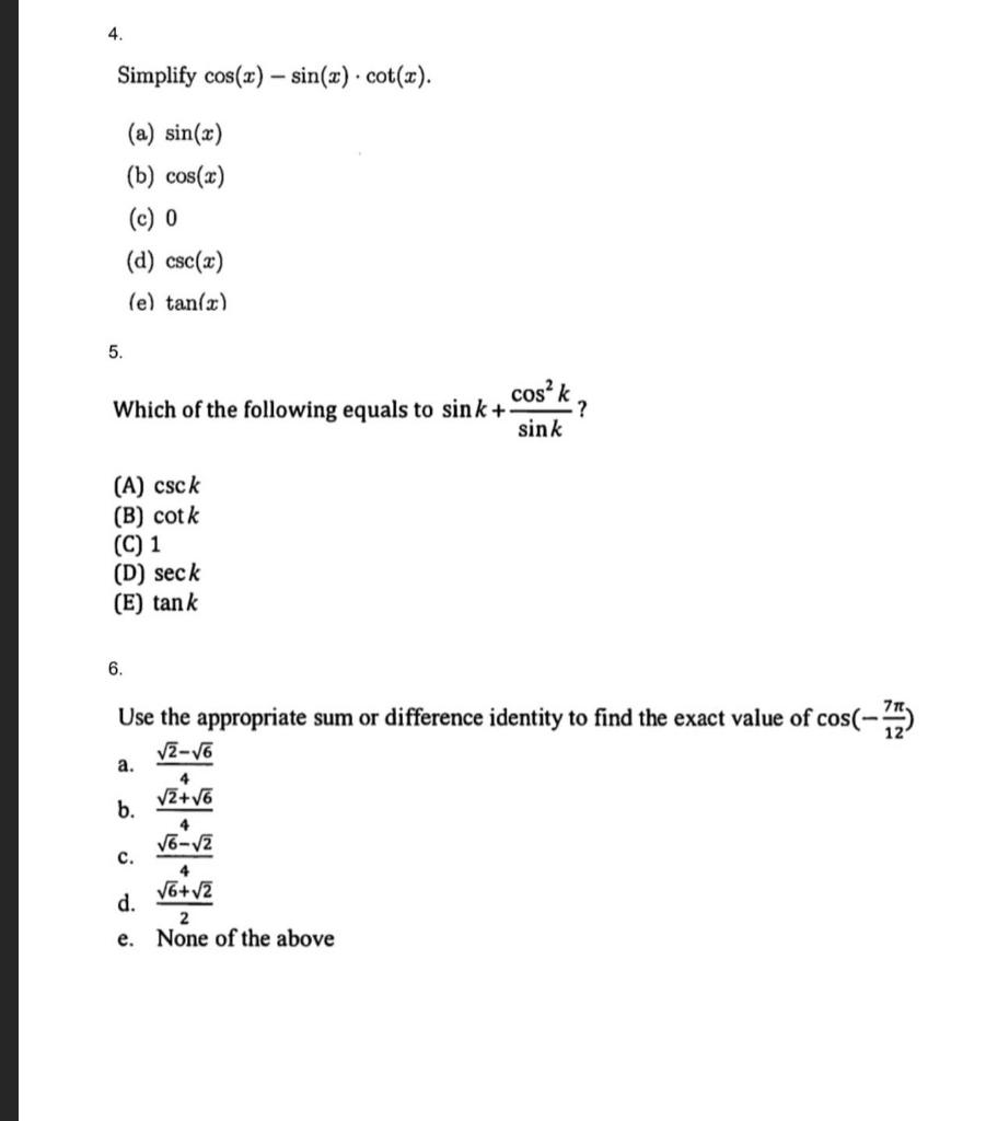 Solved 4. Simplify cos(x) sin(x). cot(x). (a) sin(x) (b)