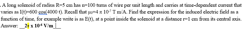 Solved A long solenoid of radius R=5 cm has n=100 turns of | Chegg.com