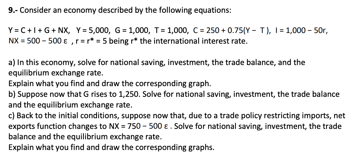 Solved 9.- Consider An Economy Described By The Following | Chegg.com