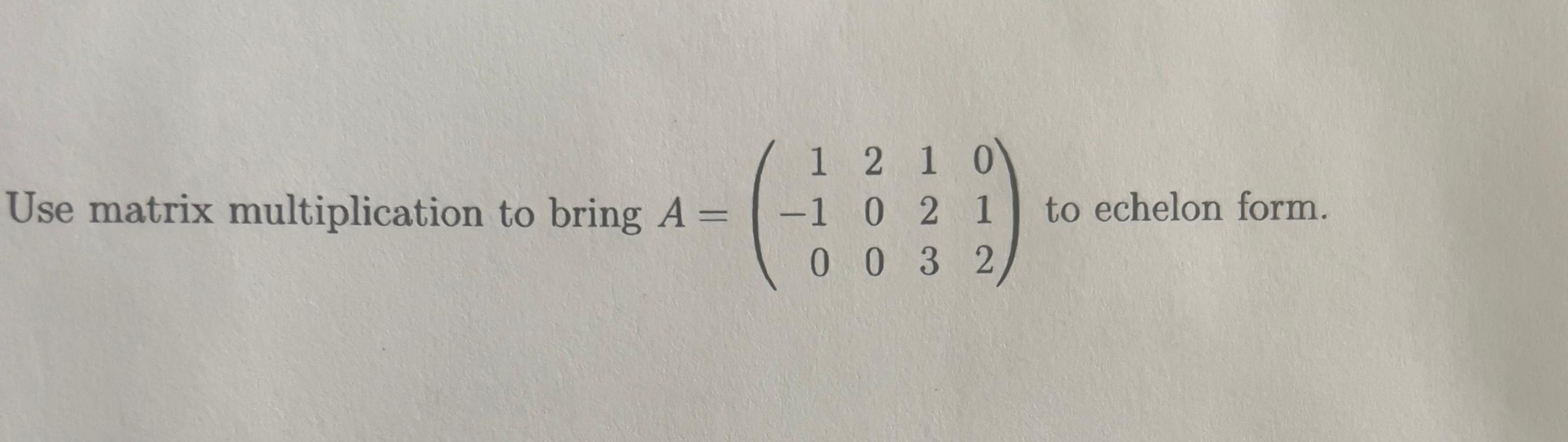 Solved Use Matrix Multiplication To Bring | Chegg.com