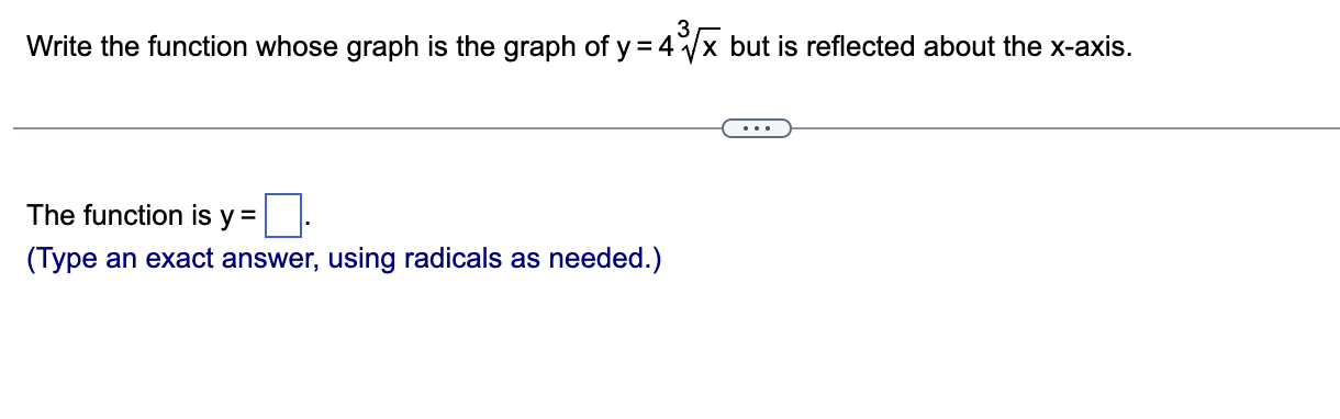Solved Write the function whose graph is the graph of y=43x | Chegg.com