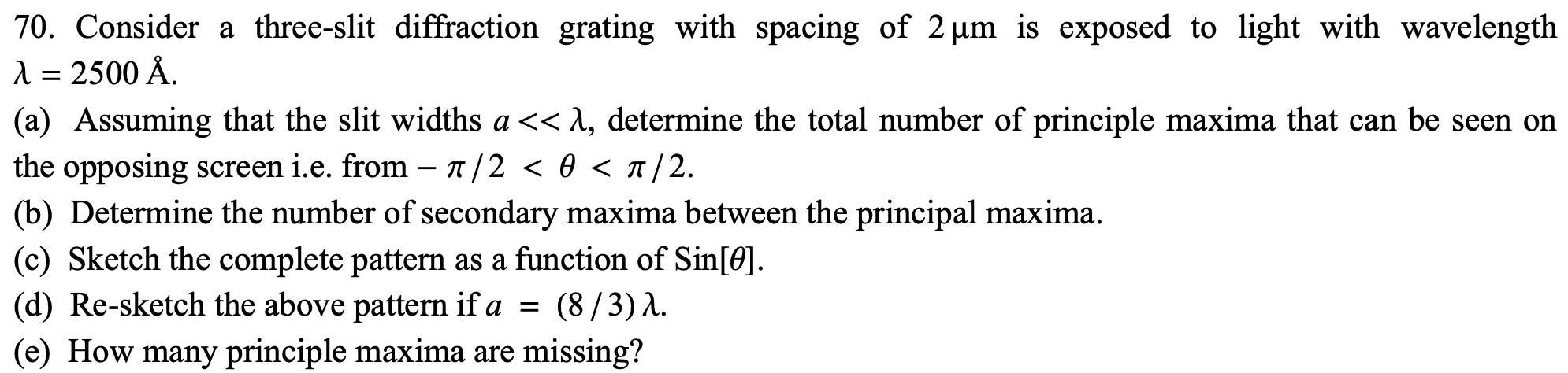 Solved 70. Consider a three-slit diffraction grating with | Chegg.com