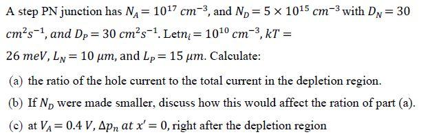 Solved = = = 1 = A step PN junction has NA= 1017 cm-3, and | Chegg.com