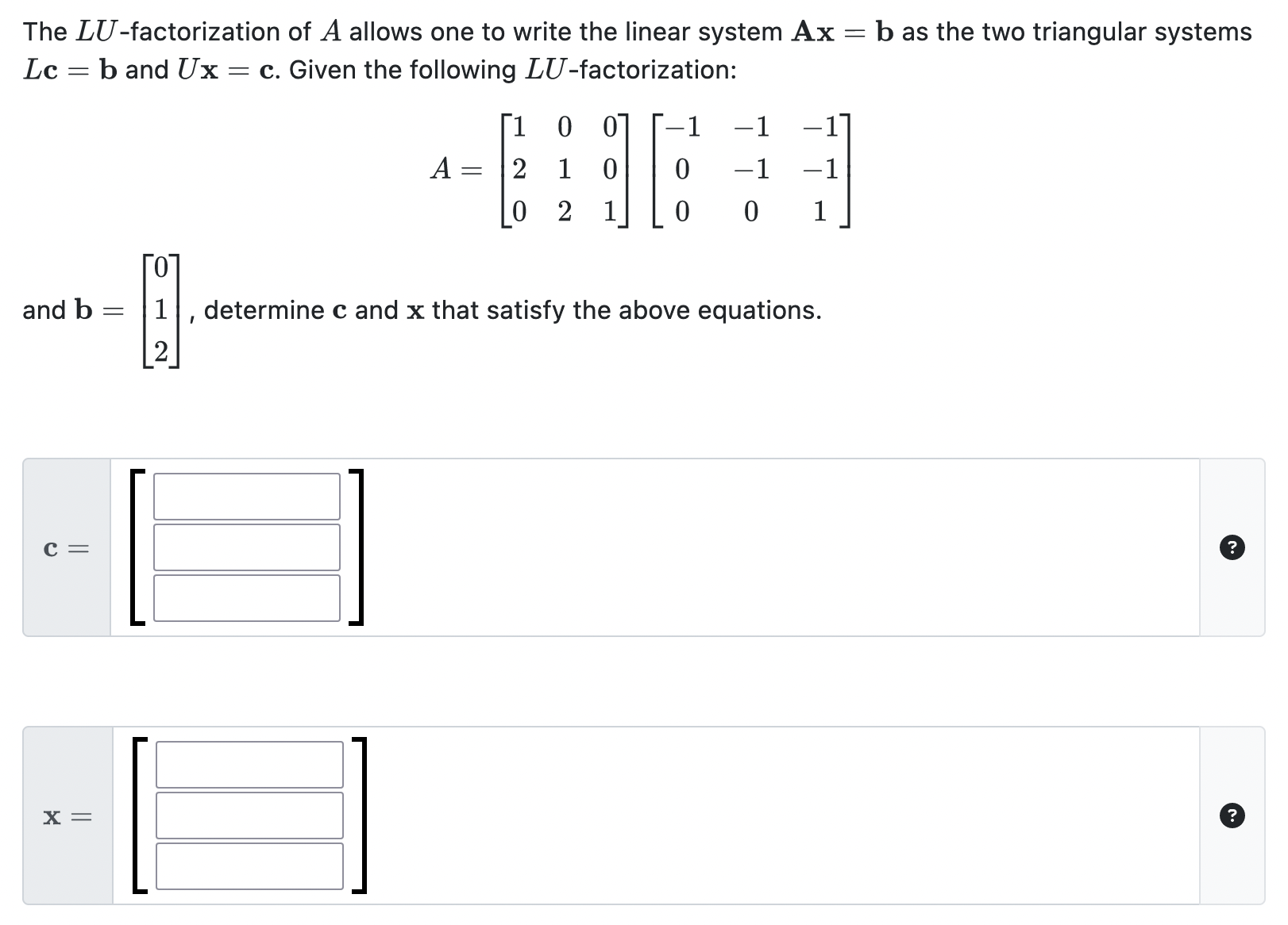 Solved The LU-factorization Of A Allows One To Write The | Chegg.com