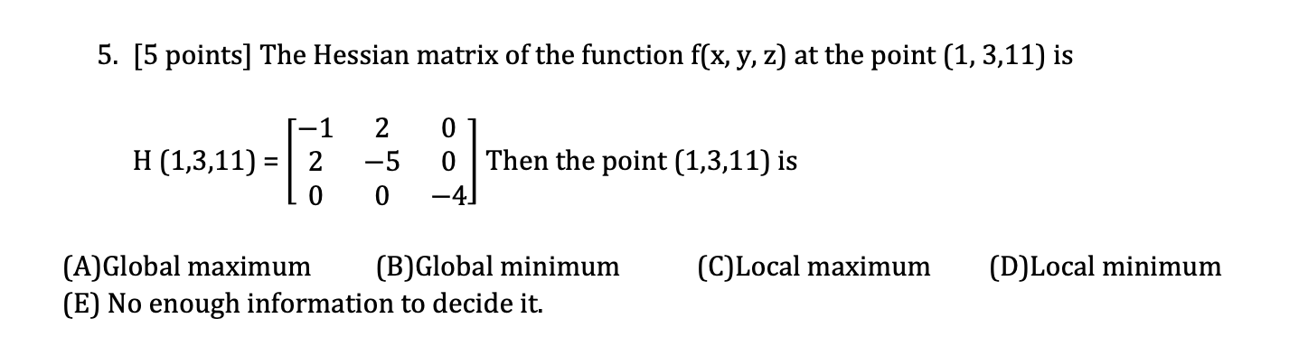 Solved 5. [5 Points] The Hessian Matrix Of The Function F(x, | Chegg.com