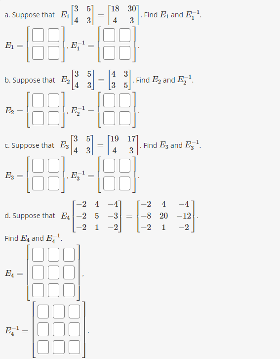 Solved a. Suppose that E1[3453]=[184303]. Find E1 and E1−1 | Chegg.com