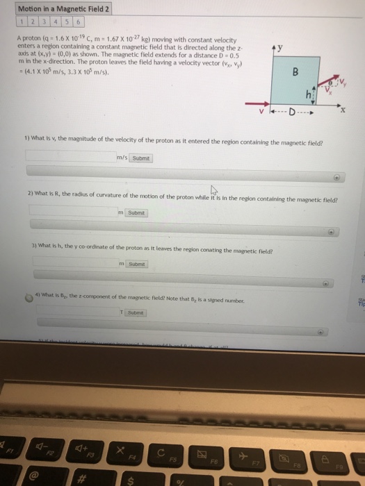 Solved Motion in a Magnetic Field 2 1 2 3 4 5 6 A proton (q | Chegg.com