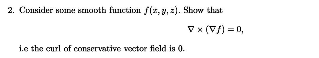 Solved Consider some smooth function f(x,y,z). ﻿Show | Chegg.com