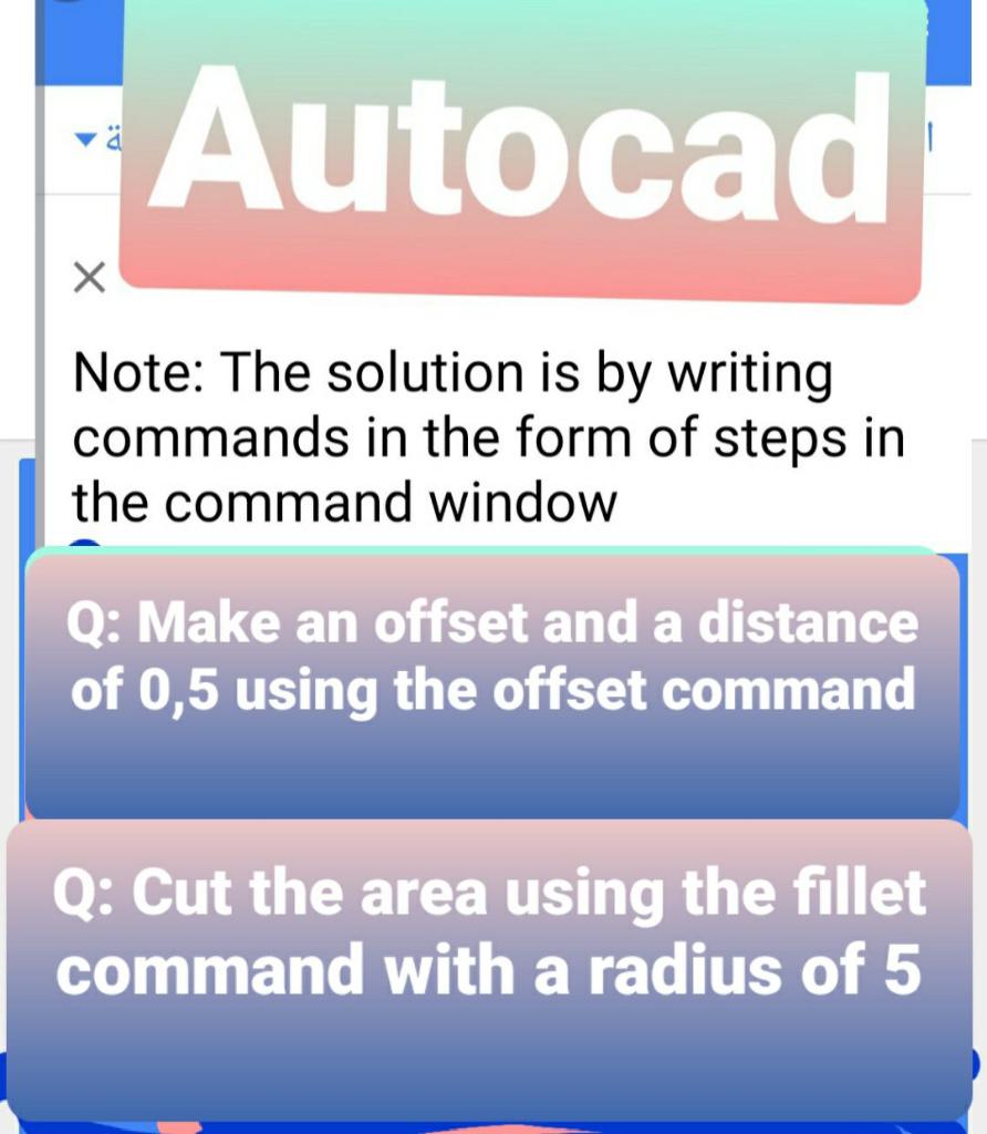 Solved Autocad Х Note: The solution is by writing commands | Chegg.com