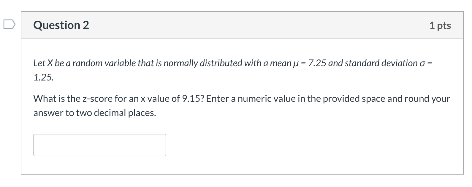 Solved Question 2 1 pts Let X be a random variable that is | Chegg.com