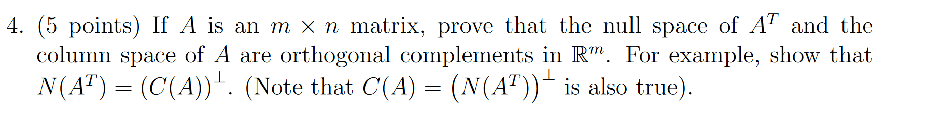 Solved 4. (5 points) If A is an m x n matrix, prove that the | Chegg.com