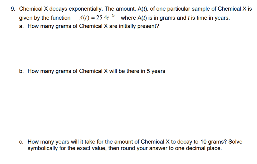 Solved 9. Chemical X decays exponentially. The amount, Aſt),
