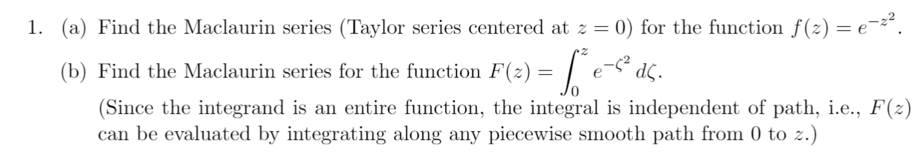 Solved 1. (a) Find The Maclaurin Series (Taylor Series | Chegg.com