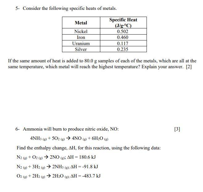 Solved 5 Consider the following specific heats of metals.