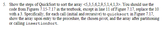 Solved 5. Show the steps of QuickSort to sort the array | Chegg.com