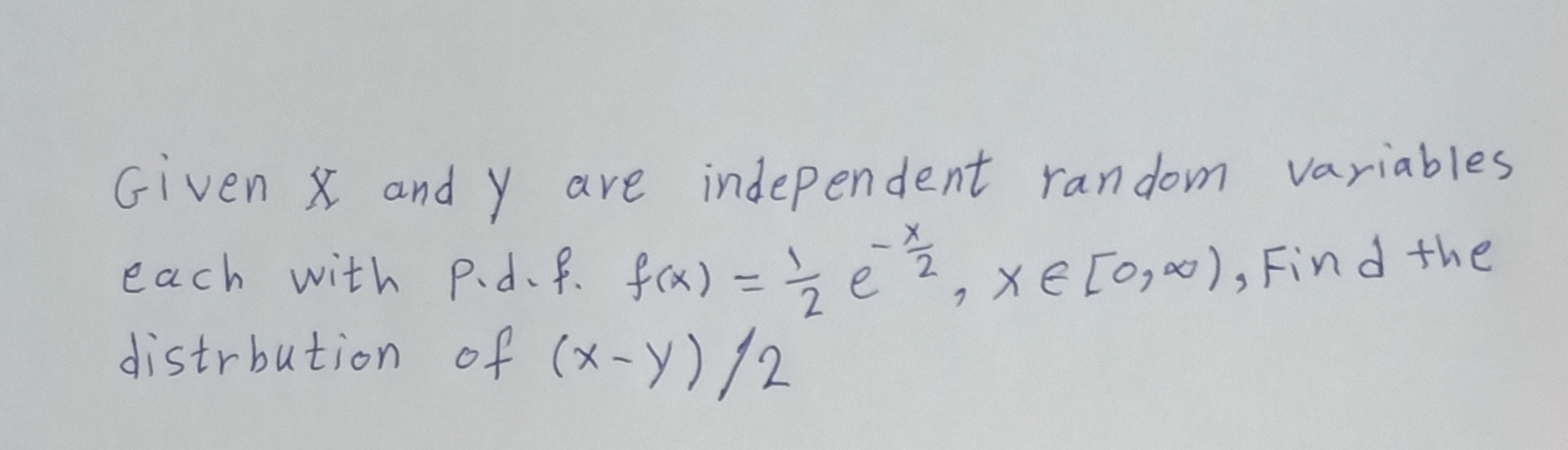 Solved Given X And Y Are Independent Random Variables Eac Chegg Com