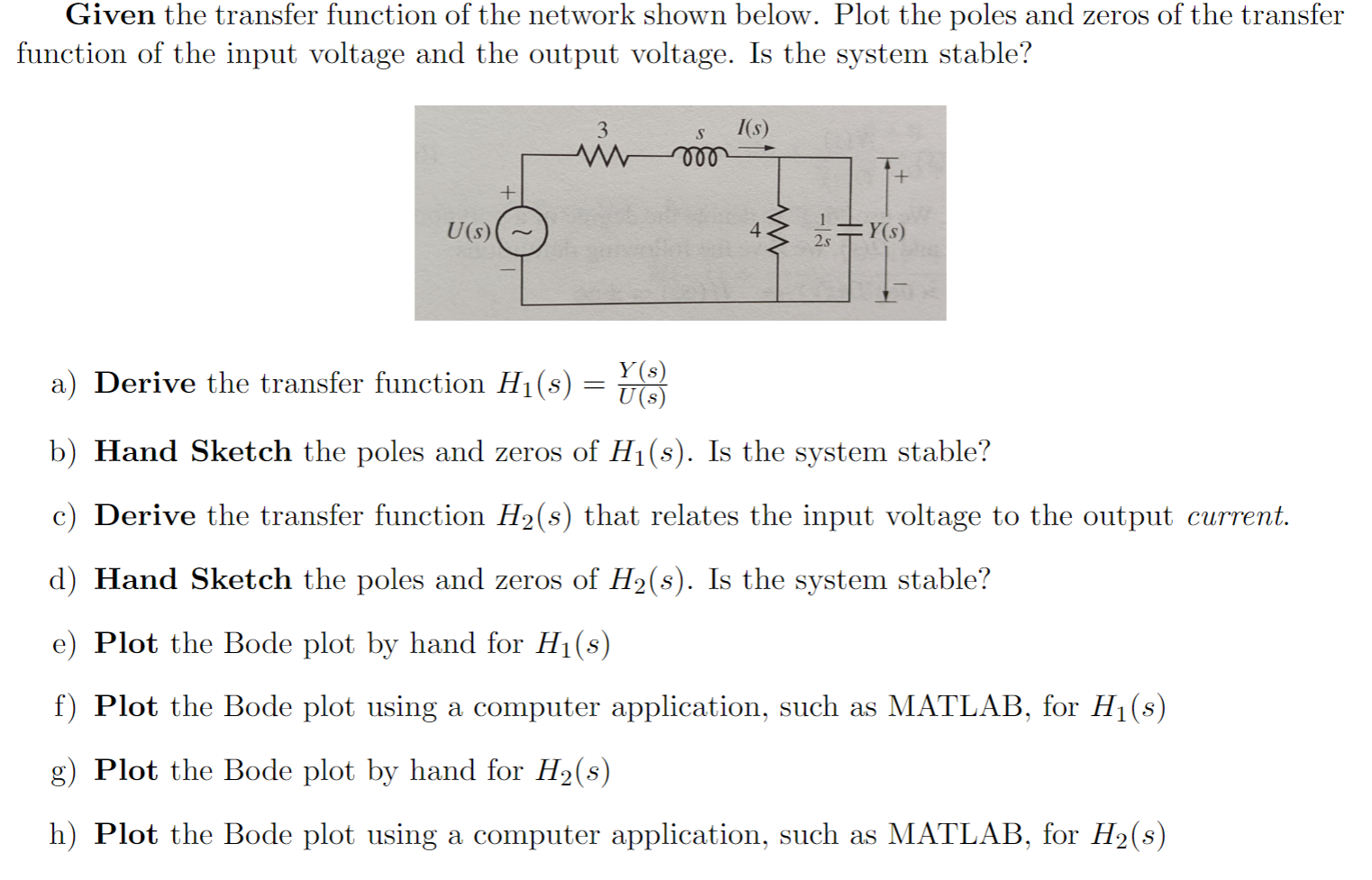 Solved Given The Transfer Function Of The Network Shown | Chegg.com