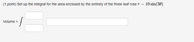Solved ( 1 point) Set up the integral for the area enclosed | Chegg.com