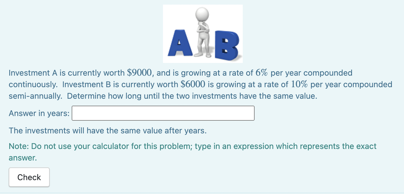 Solved A B Investment A Is Currently Worth $9000, And Is | Chegg.com