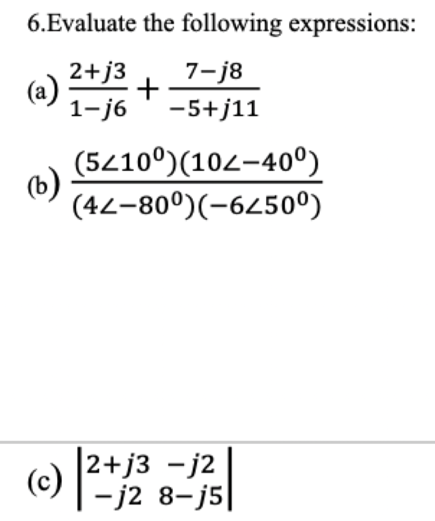 Solved 6.Evaluate the following expressions: (a) | Chegg.com