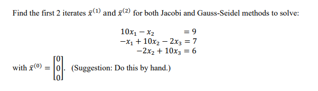 Solved Find the first 2 iterates xˉ(1) and xˉ(2) for both | Chegg.com