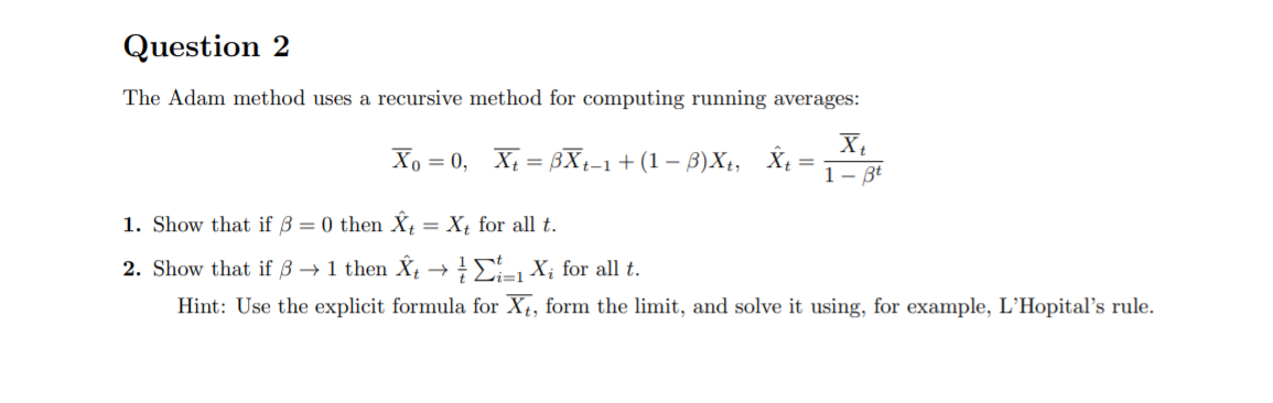 Solved Question 2 The Adam method uses a recursive method | Chegg.com