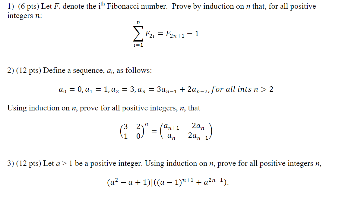 Solved 1) (6 pts) Let Fi denote the ith Fibonacci number. | Chegg.com
