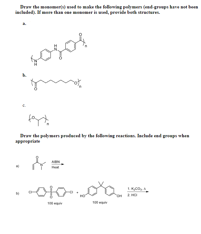 Solved Draw the monomer(s) used to make the following | Chegg.com