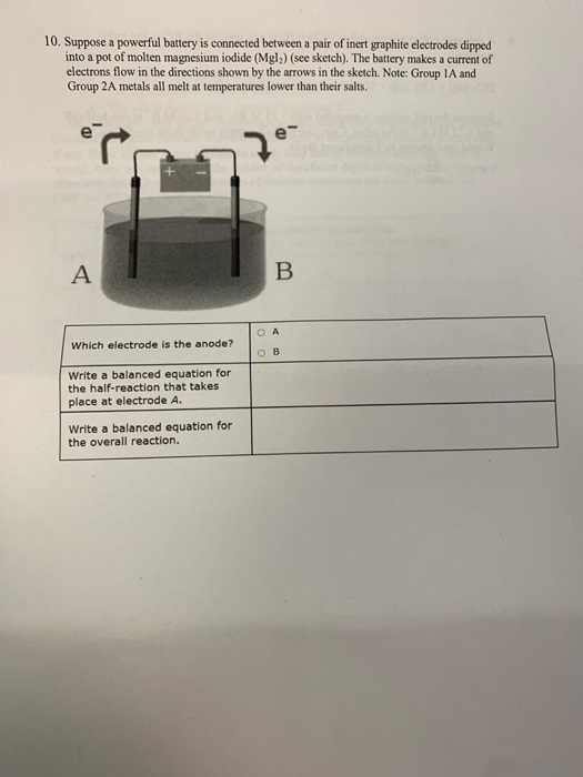 Solved 10. Suppose a powerful battery is connected between a