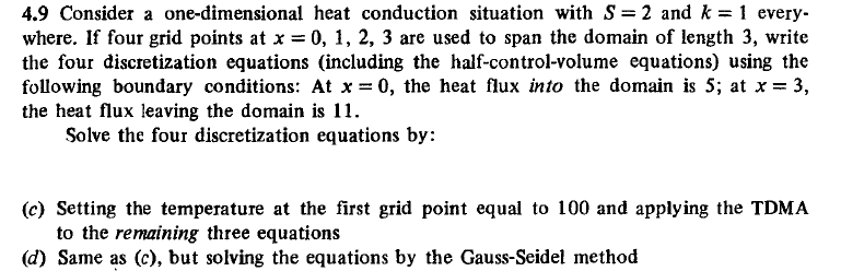 Solved 4.9 Consider a one-dimensional heat conduction | Chegg.com