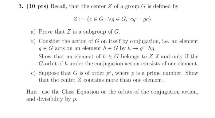 Solved Recall, that the center Z of a group G is defined by | Chegg.com