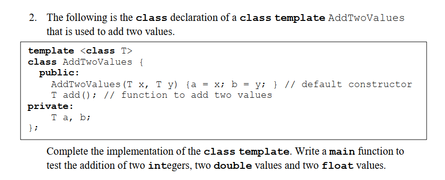 Solved 2. The following is the class declaration of a class | Chegg.com