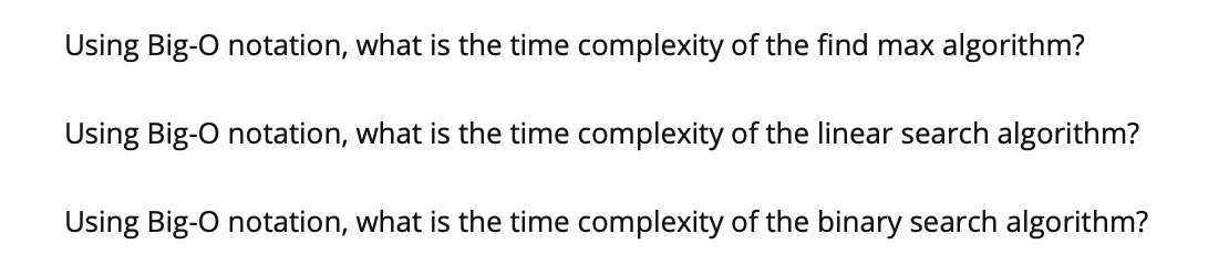 Solved Using Big-O Notation, What Is The Time Complexity Of | Chegg.com