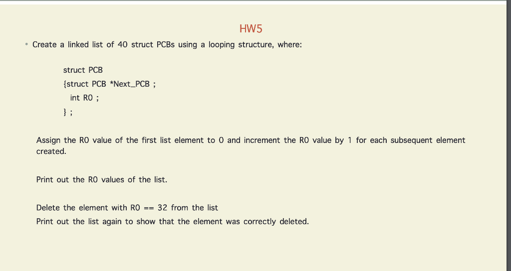 Solved HW5 • Create a linked list of 40 struct PCBs using a | Chegg.com