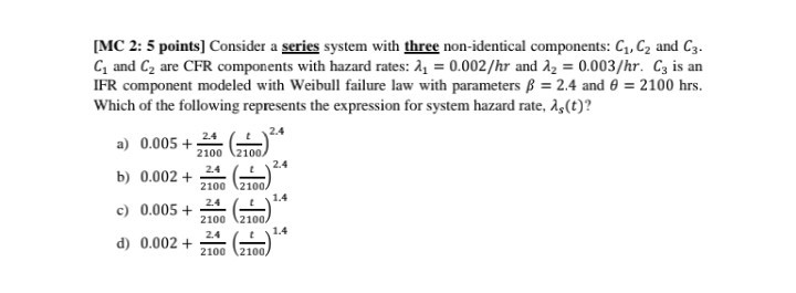 Solved [MC 2: 5 points] Consider a series system with three | Chegg.com