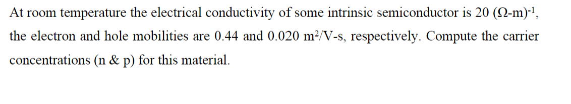 Solved At room temperature the electrical conductivity of | Chegg.com