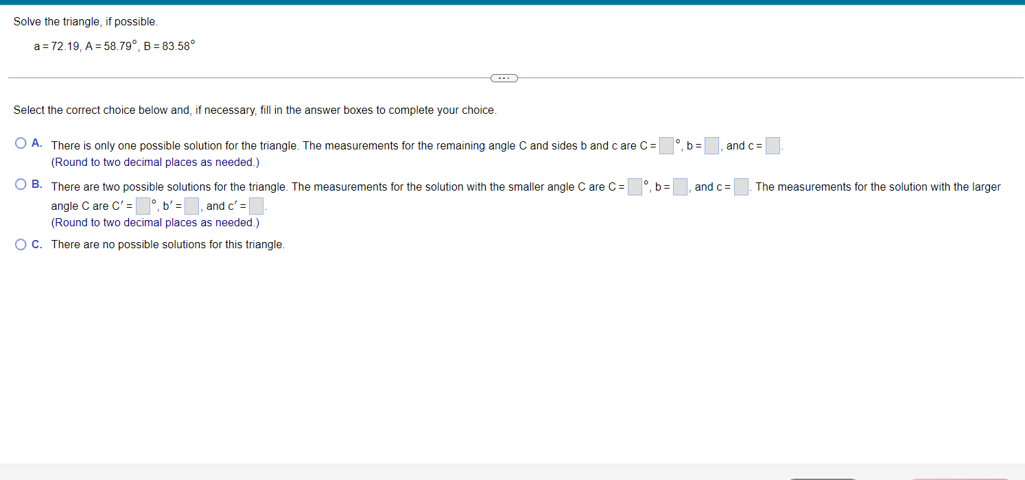 Solved Solve the triangle, if possible. a=72.19, | Chegg.com