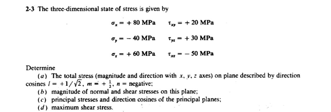 Solved 2-3 The three-dimensional state of stress is given by | Chegg.com