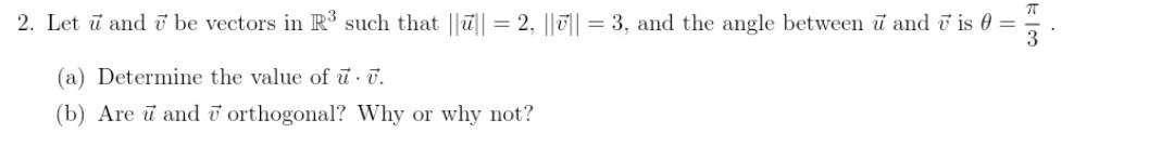 Solved 2. Let u and v be vectors in R3 such that | Chegg.com