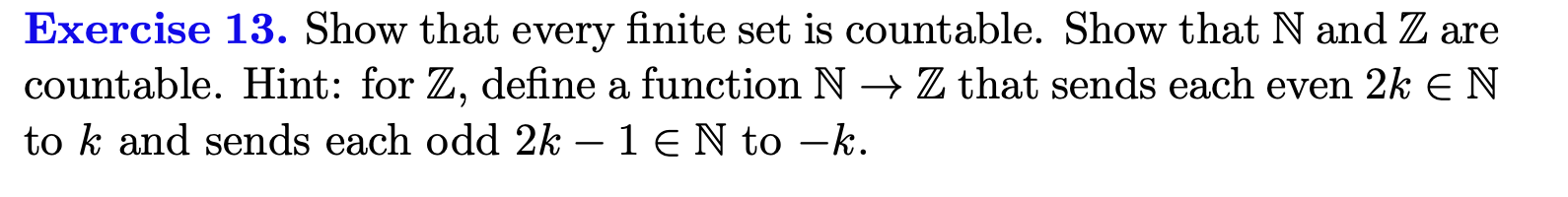 Solved Exercise 13. Show that every finite set is countable. | Chegg.com