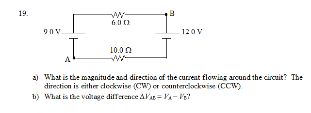 Solved a) What is the magnitude and direction of the current | Chegg.com