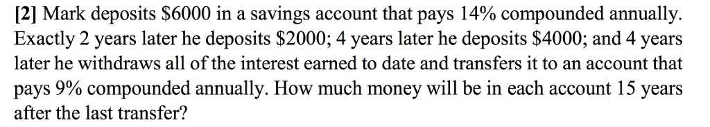 Solved [2] Mark deposits $6000 in a savings account that | Chegg.com