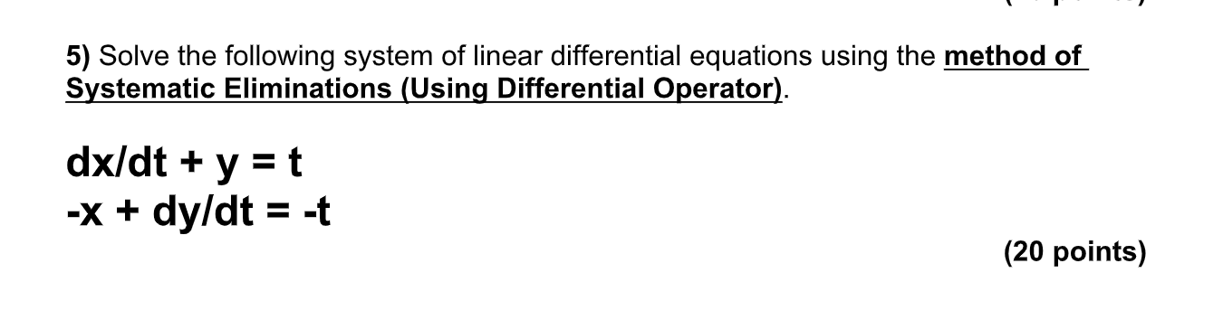 Solved 5) Solve the following system of linear differential | Chegg.com