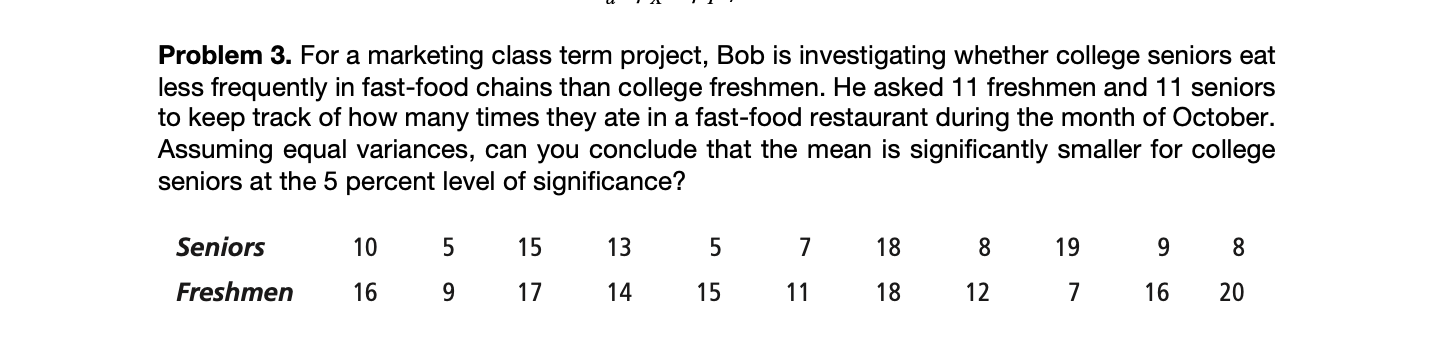 Solved Problem 3. For A Marketing Class Term Project, Bob Is | Chegg.com