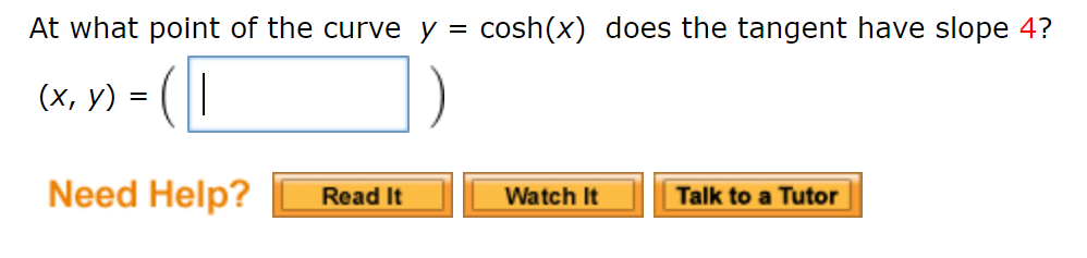 Solved At what point of the curve y cosh(x) does the tangent | Chegg.com