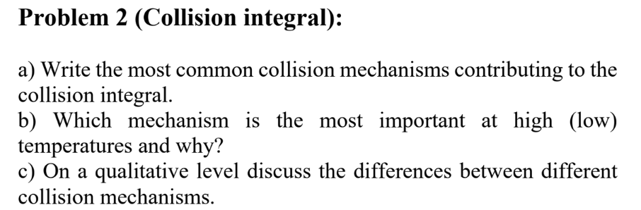 Solved Problem 2 (Collision Integral): A) Write The Most | Chegg.com