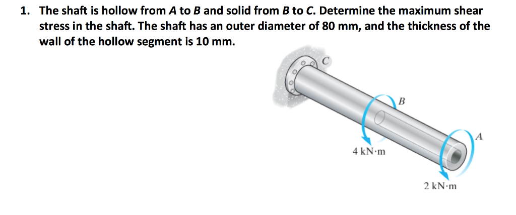 solved-1-the-shaft-is-hollow-from-a-to-b-and-solid-from-b-chegg