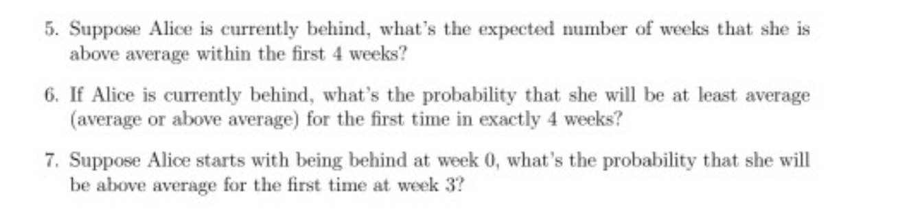 Solved Alice is taking a probability class and each week, | Chegg.com