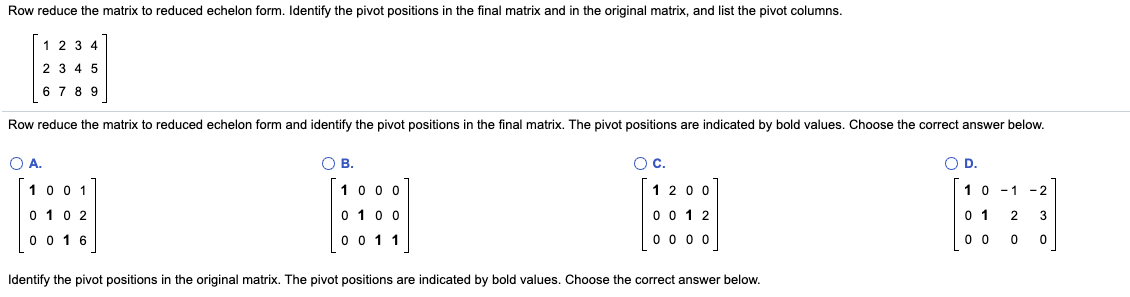 Solved Row reduce the matrix to reduced echelon form. Chegg